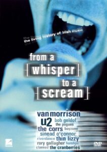 From a Whisper to a Scream: The Living History of Irish Music 2000 on netflix