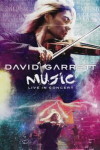 David Garrett – Music – Live in Concert 2012 on netflix