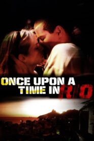 Once Upon a Time in Rio 2008 on netflix