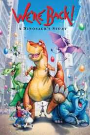 We’re Back! A Dinosaur’s Story 1993 on netflix