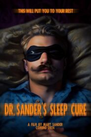 Dr. Sander’s Sleep Cure 2024 on netflix