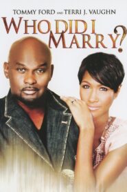Who Did I Marry? 2013 on netflix