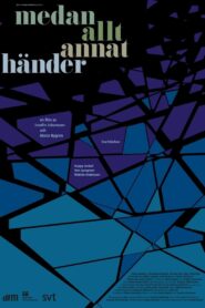 Medan allt annat händer 2011 on netflix