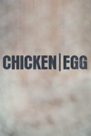Chicken/Egg 2017 on netflix