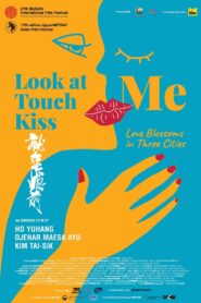 Look At Me Touch Me Kiss Me 2023 on netflix