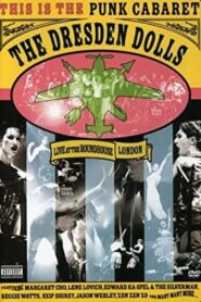 Dresden Dolls: Live at the Roundhouse London 2007 on netflix