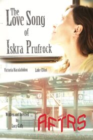 The Love Song of Iskra Prufrock 2010 on netflix