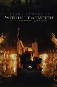 Within Temptation & The Metropole Orchestra: Black Symphony 2008 on netflix