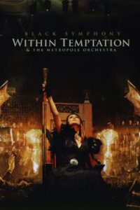 Within Temptation & The Metropole Orchestra: Black Symphony 2008 on netflix