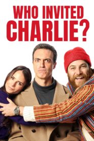 Who Invited Charlie? 2023 on netflix