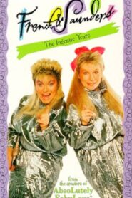 French & Saunders: The Ingenue Years 2011 on netflix