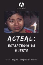 Acteal: Estrategia de muerte 1998 on netflix