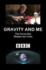 Gravity and Me: The Force That Shapes Our Lives 2017 on netflix