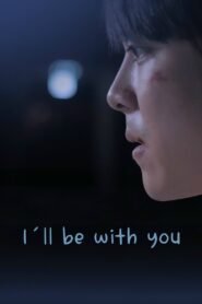 I’ll Be With You 2012 on netflix