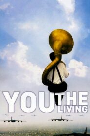 You, the Living 2007 on netflix