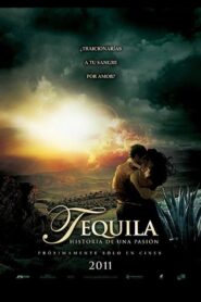Tequila, historia de una pasión 2011 on netflix