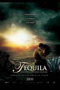Tequila, historia de una pasión 2011 on netflix