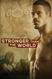 Stronger Than The World 2016 on netflix