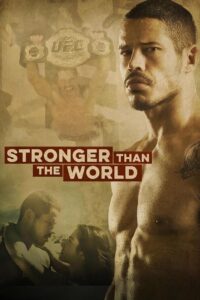 Stronger Than The World 2016 on netflix