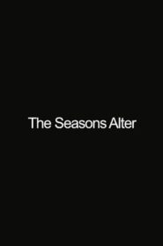 The Seasons Alter 2002 on netflix