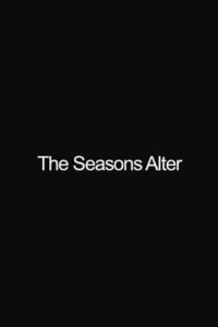The Seasons Alter 2002 on netflix