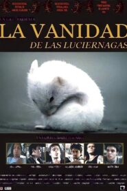 La vanidad de las luciérnagas 2006 on netflix