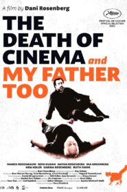 The Death of Cinema and My Father Too 2021 on netflix