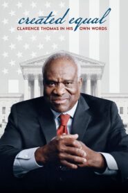 Created Equal: Clarence Thomas in His Own Words 2020 on netflix