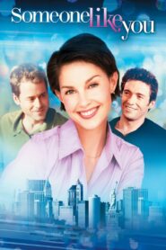 Someone Like You… 2001 on netflix