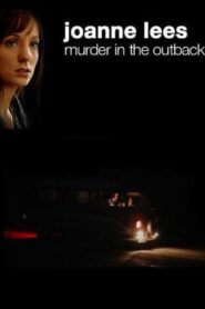 Joanne Lees: Murder in the Outback 2007 on netflix