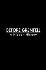 Before Grenfell: A Hidden History 2018 on netflix