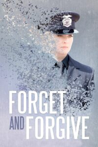 Forget and Forgive 2014 on netflix