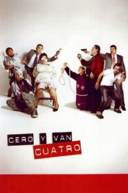 Cero y van cuatro 2004 on netflix