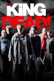 The King Is Dead! 2012 on netflix