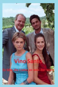 Vino Santo – Es lebe die Liebe, es lebe der Wein 2001 on netflix