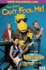 Yello Dyno’s Can’t Fool Me! 1998 on netflix