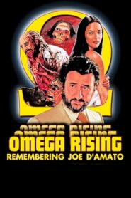 Omega Rising: Remembering Joe D’Amato 2017 on netflix