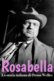 Rosabella – La storia italiana di Orson Welles 1993 on netflix