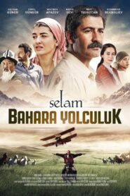 Selam: Bahara Yolculuk 2015 on netflix