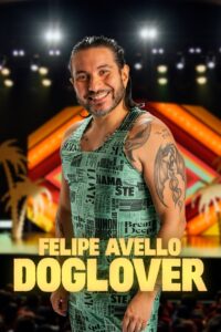 Felipe Avello: Doglover 2024 on netflix