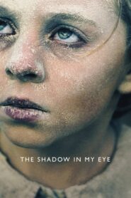 The Shadow in My Eye 2021 on netflix