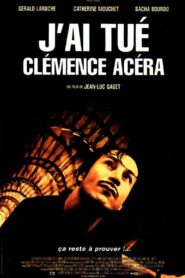 J’ai tué Clémence Acéra 2001 on netflix