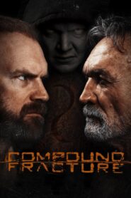 Compound Fracture 2013 on netflix