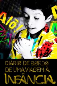 Diário de Bordo de uma Viagem à Infância: Mundo da Lua, o Documentário 2014 on netflix