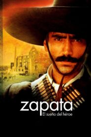 Zapata: The dream of a hero 2004 on netflix