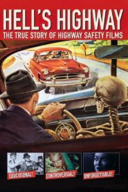 Hell’s Highway: The True Story of Highway Safety Films 2003 on netflix