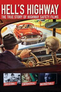 Hell’s Highway: The True Story of Highway Safety Films 2003 on netflix