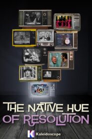 The Native Hue of Resolution 2013 on netflix