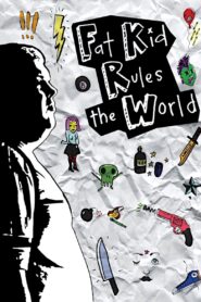 Fat Kid Rules The World 2012 on netflix