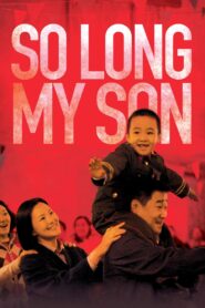 So Long, My Son 2019 on netflix
